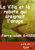 La Villa et la robote qui craignait l'orage