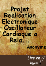 Projet Realisation Electronique Oscillateur Cardiaque a Relaxation VI1 et Simulateur Cardiaque avec des AOIP