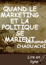 QUAND LE MARKETING ET LA POLITIQUE SE MARIENT
