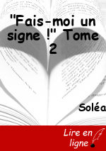 "Fais-moi un signe !" Tome 2