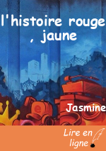 l'histoire rouge , jaune