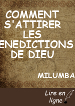 COMMENT S'ATTIRER LES BENEDICTIONS DE DIEU