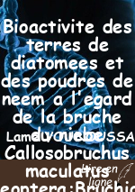 Bioactivite des terres de diatomees et des poudres de neem a l'egard de la bruche du niebe Callosobruchus maculatus (Coleoptera:Bruchidae)