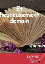 Et heureusement demain